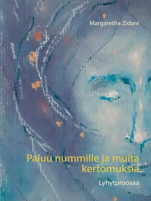 cover image of Paluu nummille ja muita kertomuksia